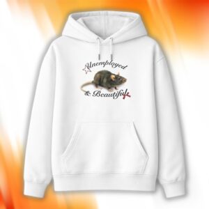 Unemployed And Beautiful Shirt