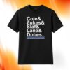 Cole - Zukes - Slaf - Lane - Dobes Shirt