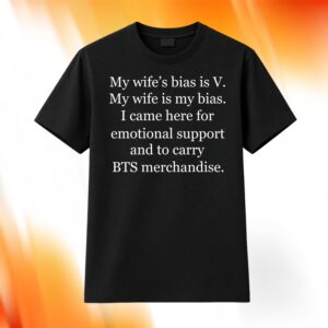 My Wife’s Bias Is V My Wife Is My Bias Shirt