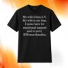 My Wife’s Bias Is V My Wife Is My Bias Shirt