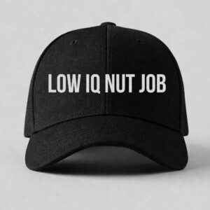 Low IQ Nut Job Hat