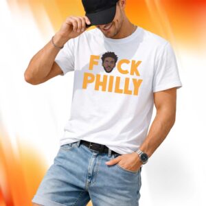 Embiid F-ck Philly Shirt