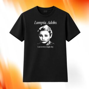 Lumpia Adobo I Ate It Every Single Day Shirt