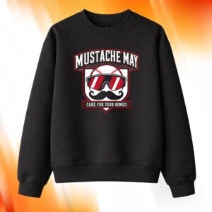Mustache May Care For Your Homies Shirt