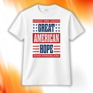 The Great American Hope Sean Strickland Shirt